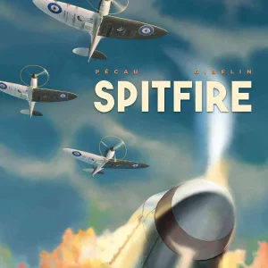 Ailes de légende, Tome 1 : Spitfire - Jean-Pierre Pécau et Christophe Gibelin